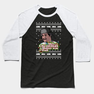 Merry Christmas, Shitter was full Baseball T-Shirt